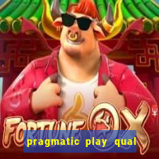 pragmatic play qual jogo paga mais